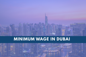 Minimum Wage in Dubai