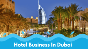 Hotel Business in Dubai