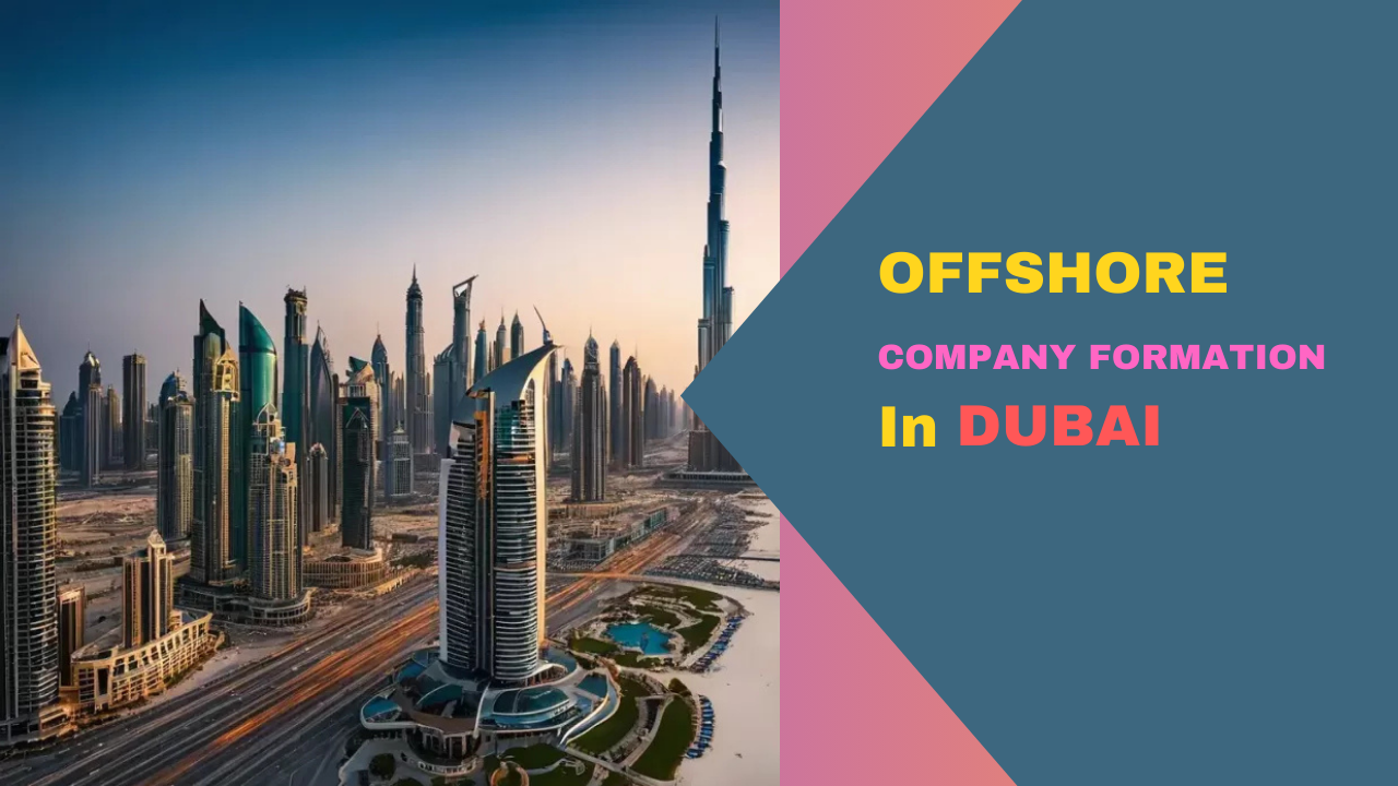 Offshore Company Formation in Dubai