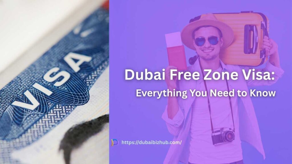 Dubai Free Zone Visa: