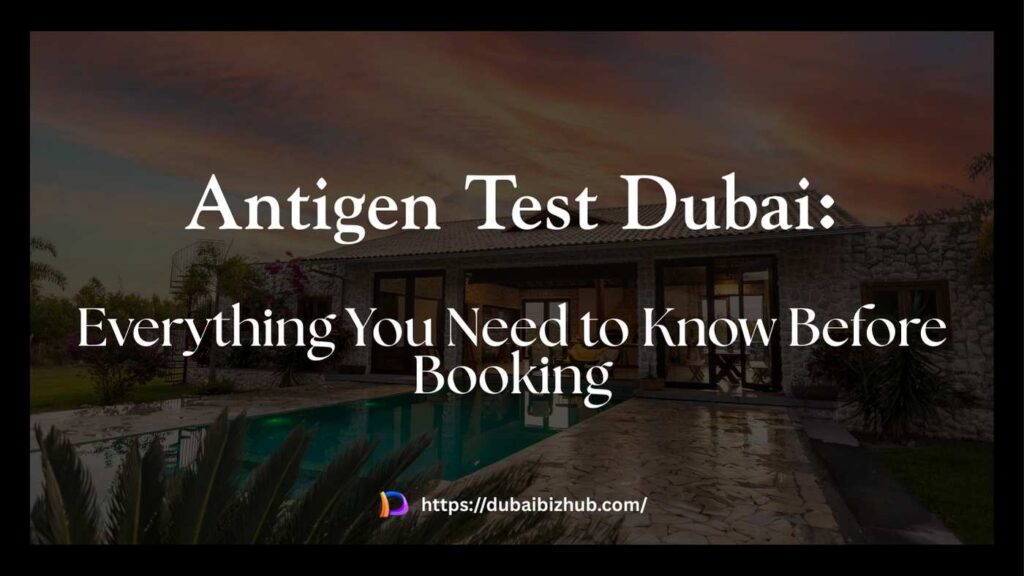 Antigen Test Dubai: