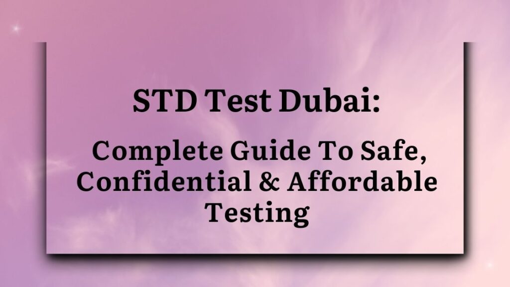 STD Test Dubai: