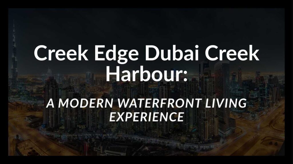 Creek Edge Dubai Creek Harbour: