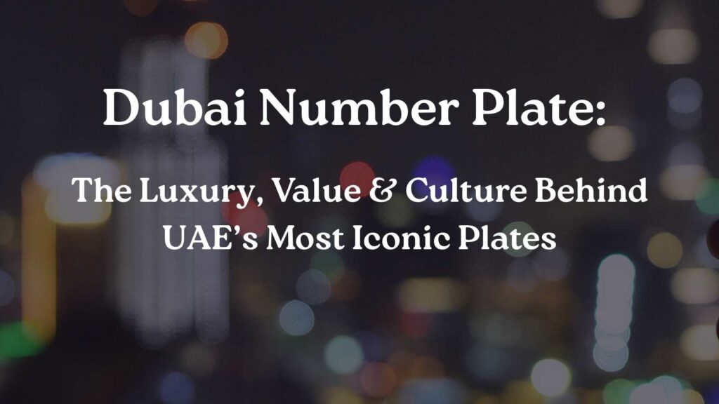 Dubai Number Plate: