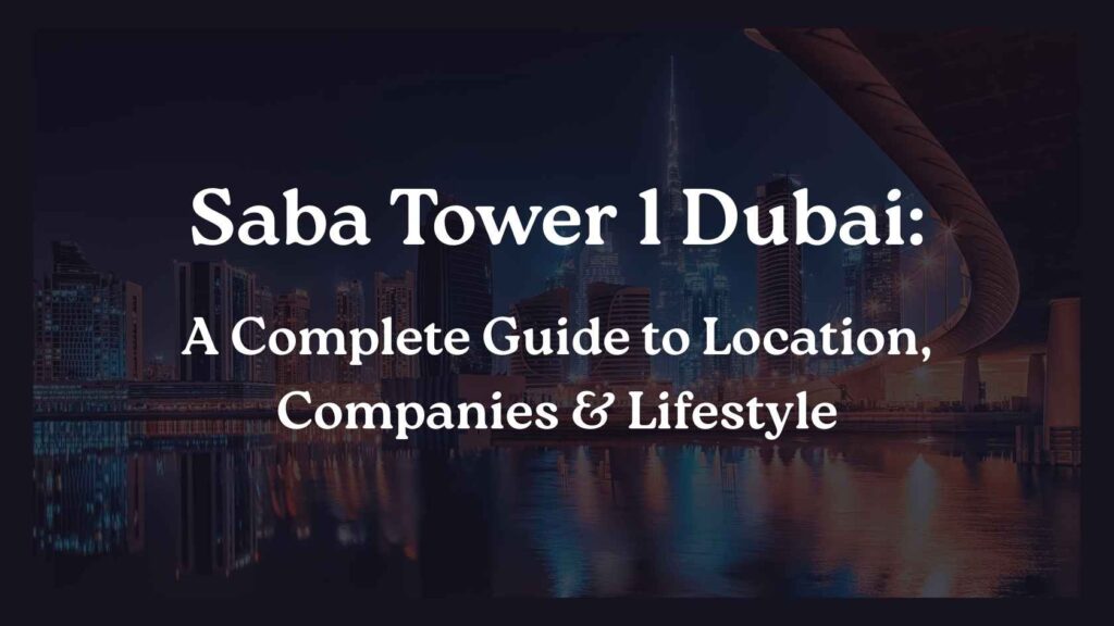 Saba Tower 1 Dubai: