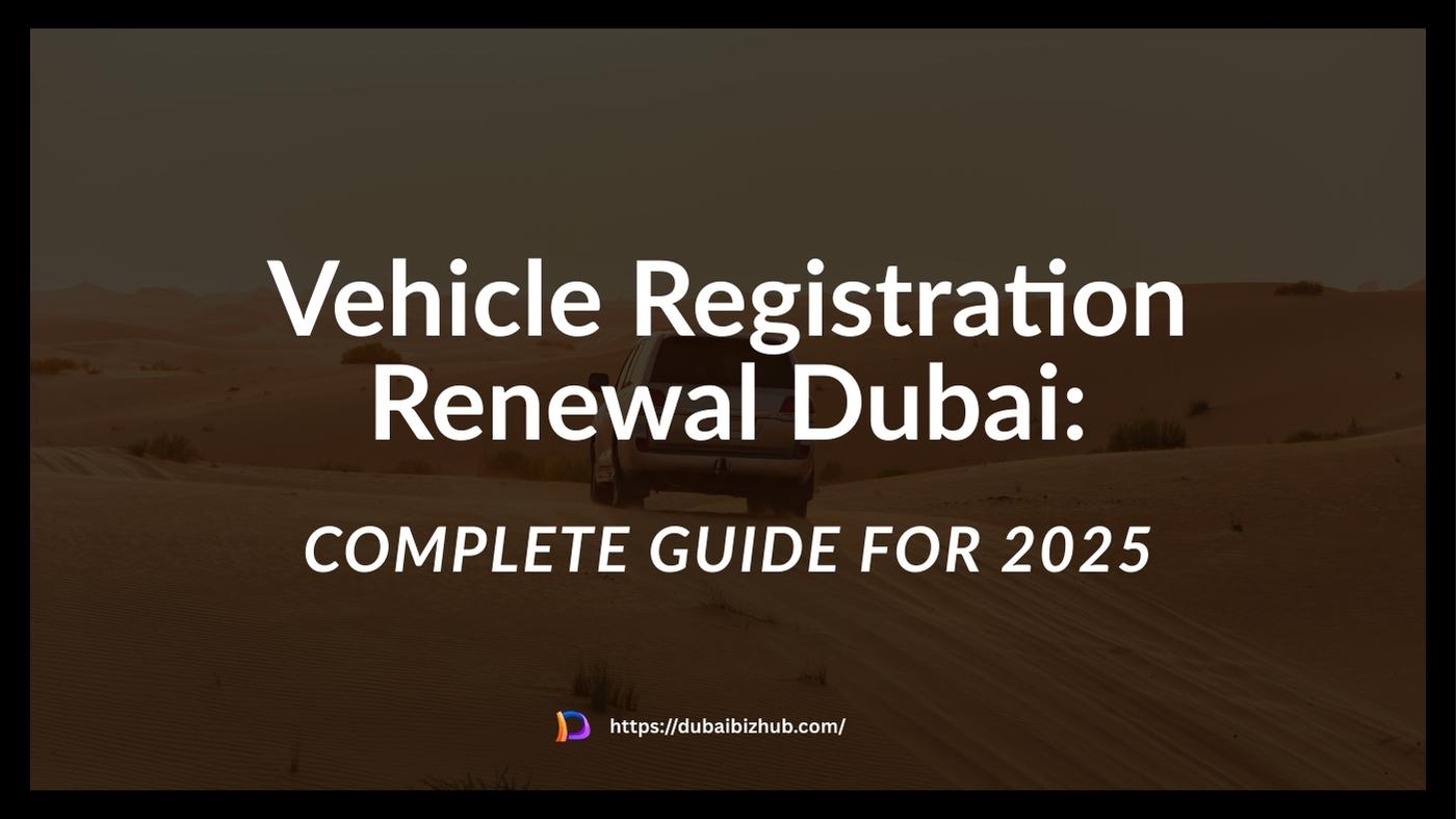 Vehicle Registration Renewal Dubai:
